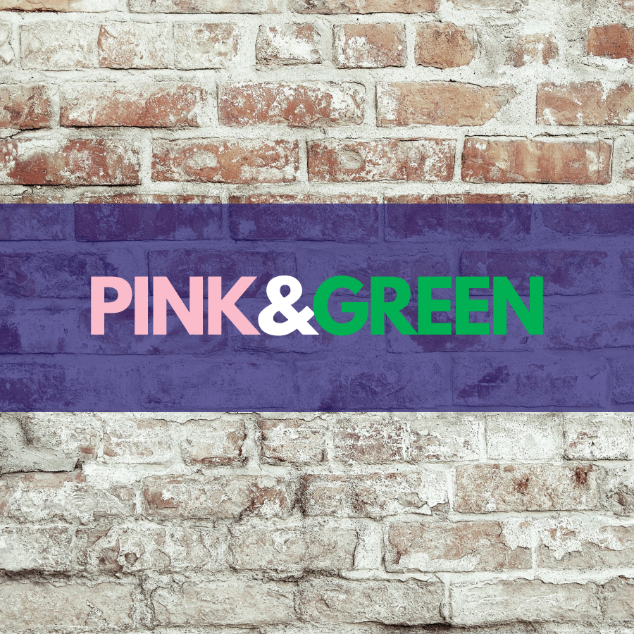 The Pink & Green