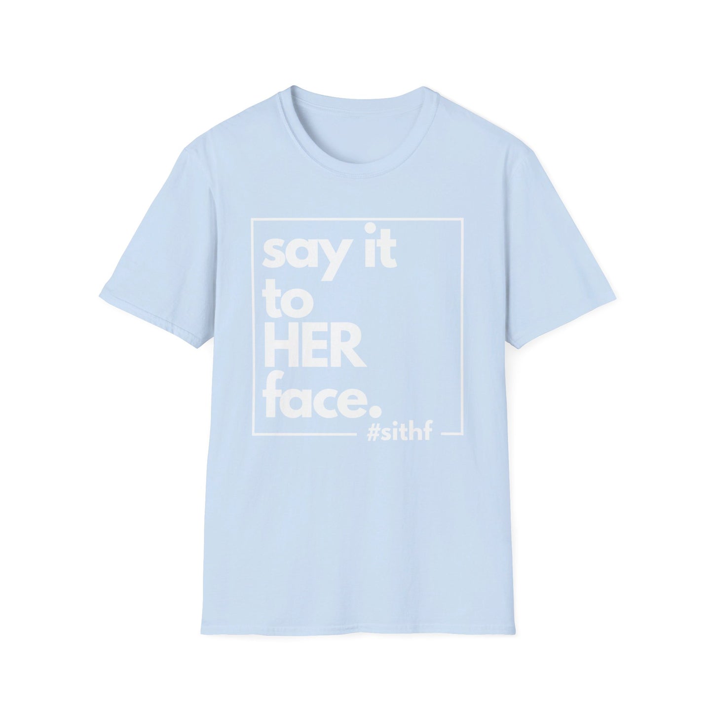 Say It To HER Face (Logo Light)