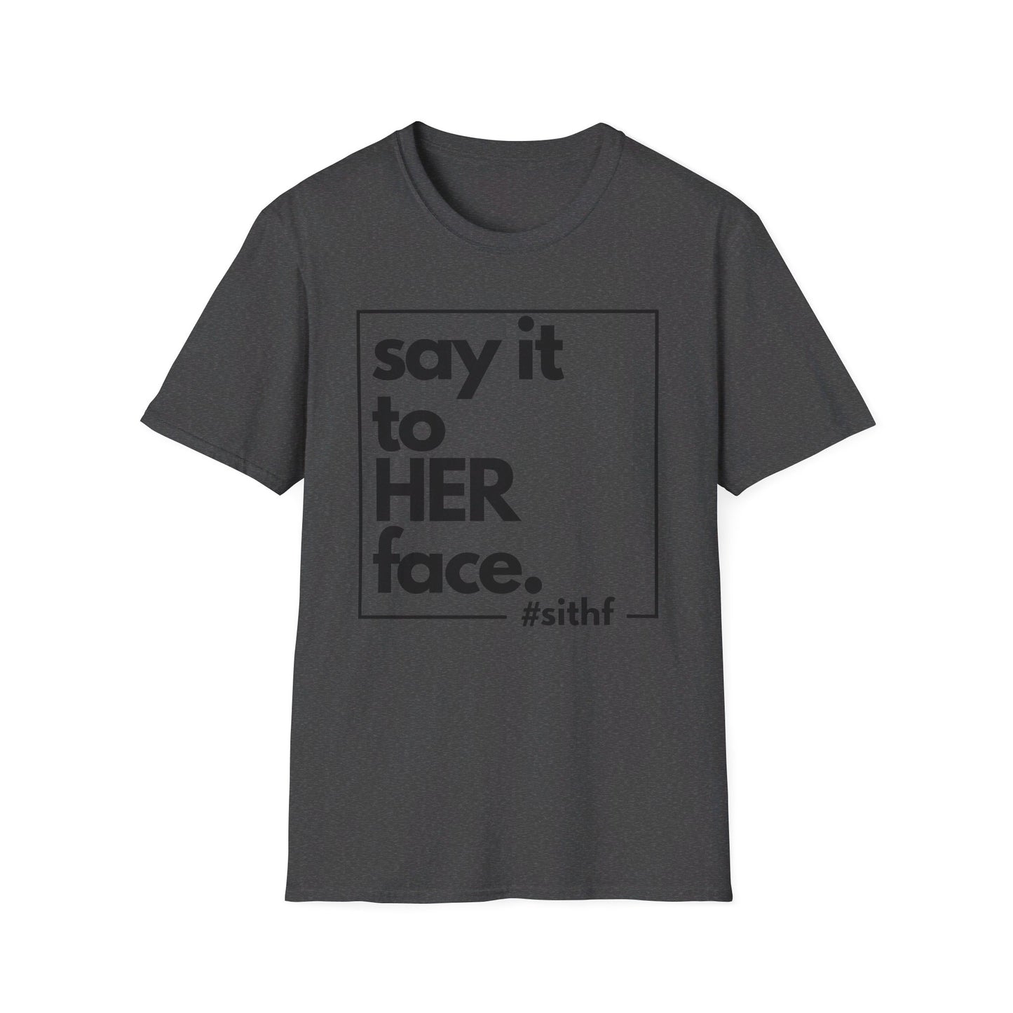 Say It To HER Face (Logo Dark)