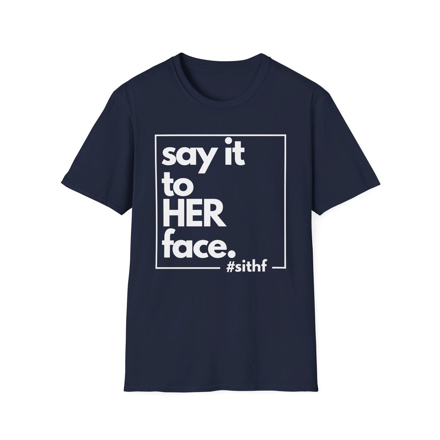 Say It To HER Face (Logo Light)